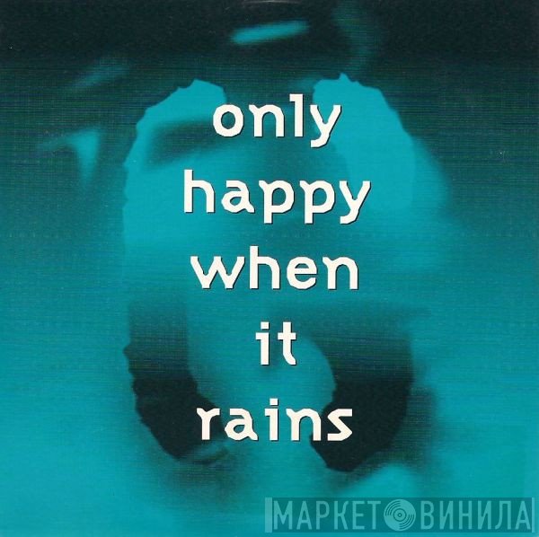 Garbage  - Only Happy When It Rains