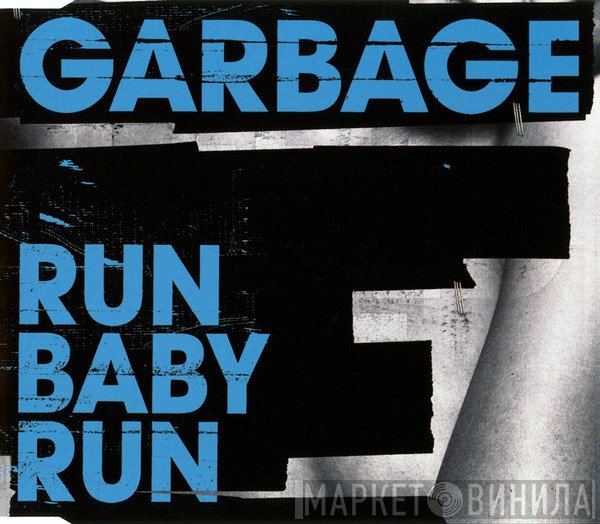 Garbage  - Run Baby Run