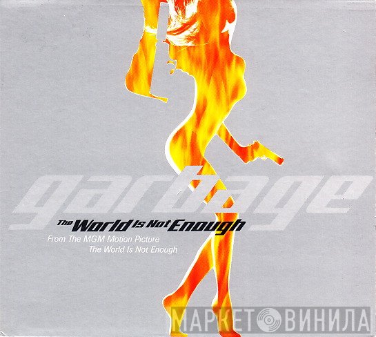 Garbage - The World Is Not Enough