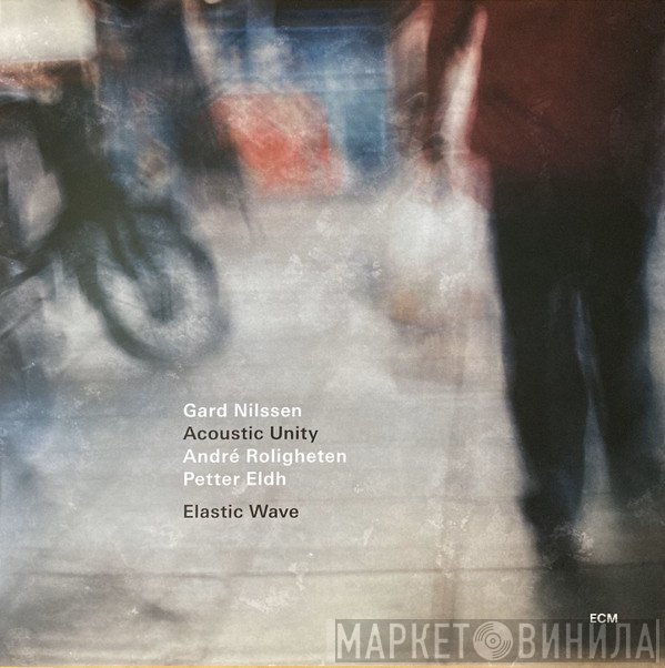 Gard Nilssen's Acoustic Unity - Elastic Wave