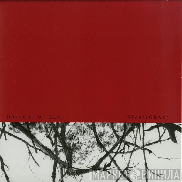 Gardens Of God  - River / Ghost