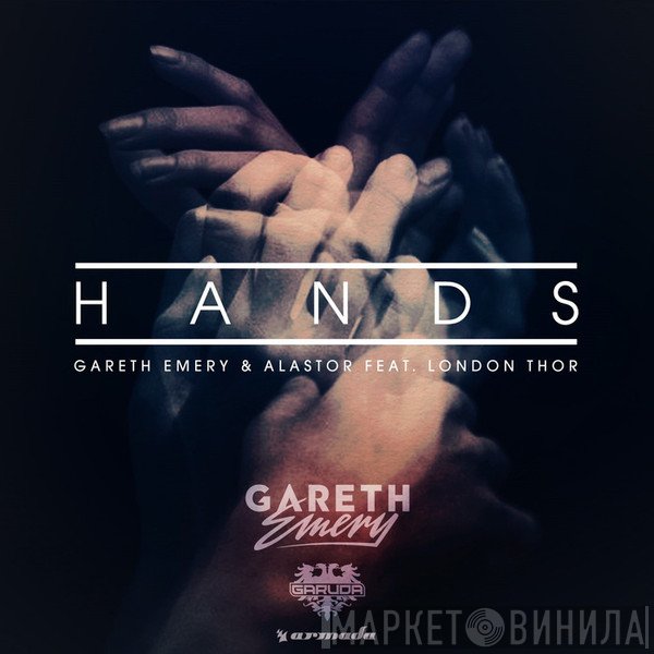 Gareth Emery & Alastor  Feat. London Thor  - Hands