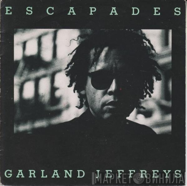 Garland Jeffreys  - Escapades