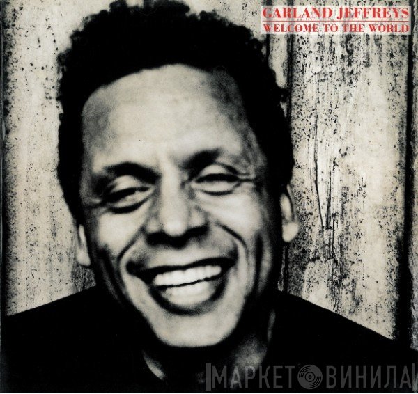 Garland Jeffreys  - Welcome To The World