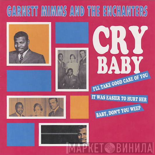Garnet Mimms And The Enchanters - Cry Baby