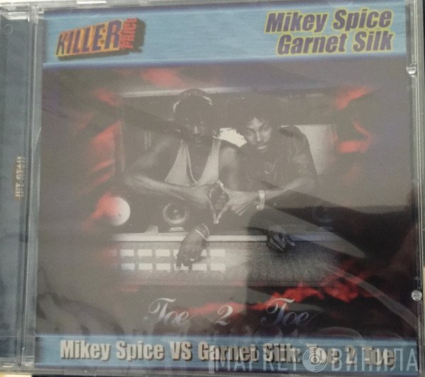 Garnett Silk, Mikey Spice - Mikey Spice VS Garnet Silk: Toe 2 Toe