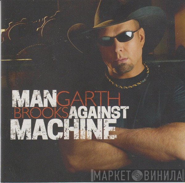 Garth Brooks  - Man Against Machine