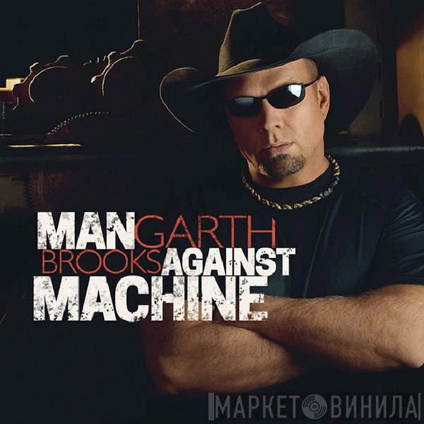 Garth Brooks  - Man Against Machine