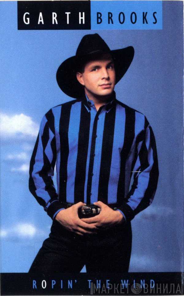 Garth Brooks  - Ropin' The Wind