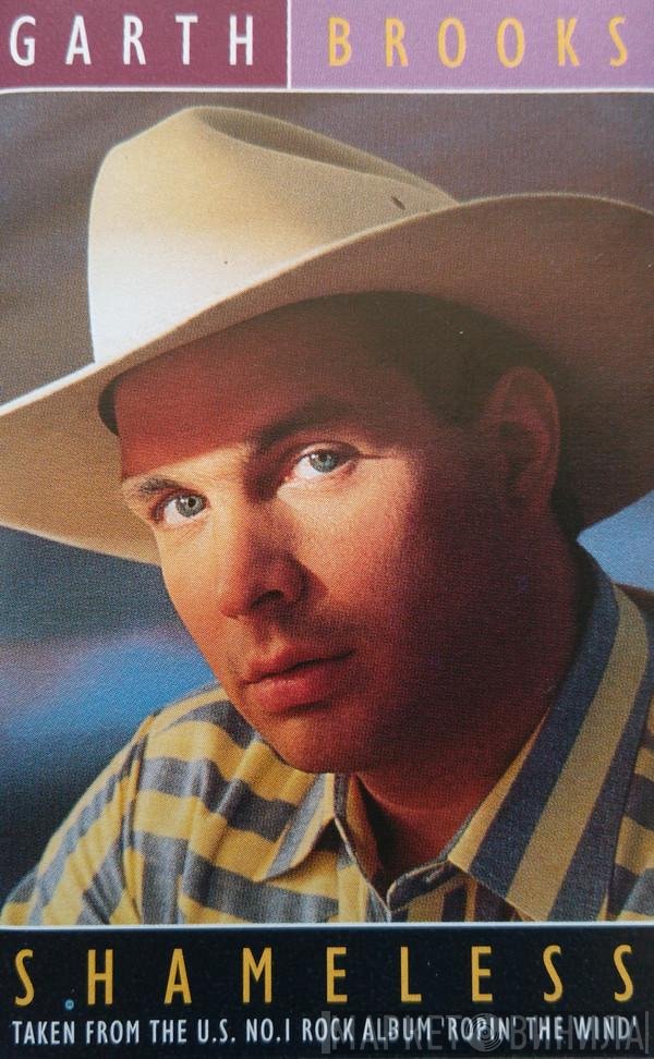 Garth Brooks  - Shameless