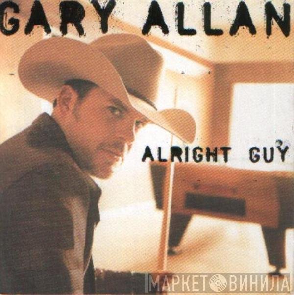 Gary Allan  - Alright Guy