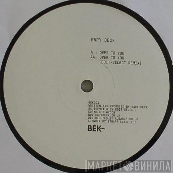 Gary Beck  - Over To You