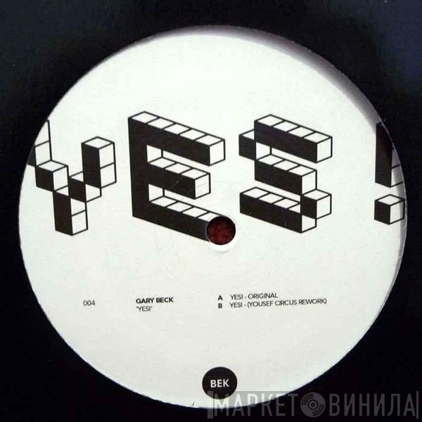 Gary Beck  - Yes!