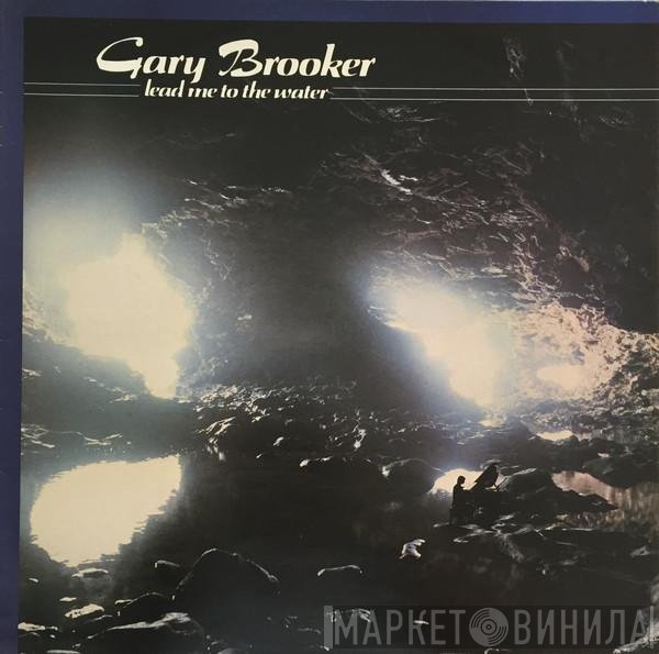Gary Brooker - Lead Me To The Water