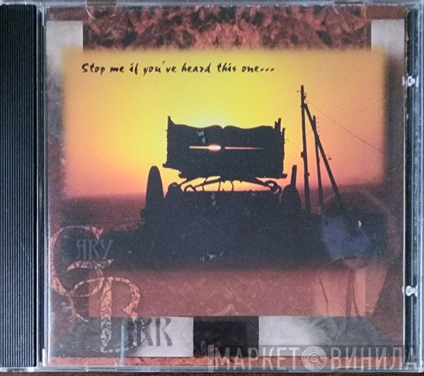 Gary Burr - Stop Me If You've Heard This One...