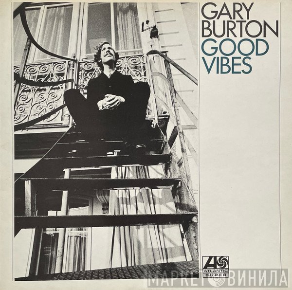 Gary Burton  - Good Vibes