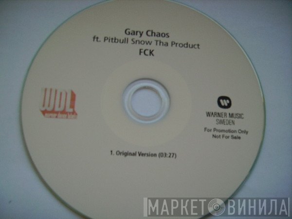 Gary Caos Ft. Pitbull & Snow Tha Product  - FCK