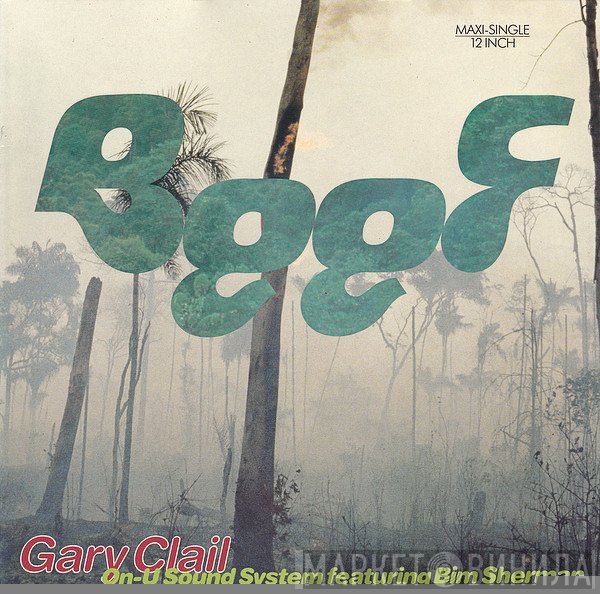 Gary Clail & On-U Sound System, Bim Sherman - Beef