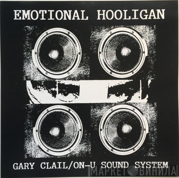 Gary Clail & On-U Sound System - Emotional Hooligan