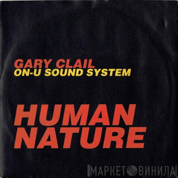 Gary Clail &amp; On-U Sound System - Human Nature