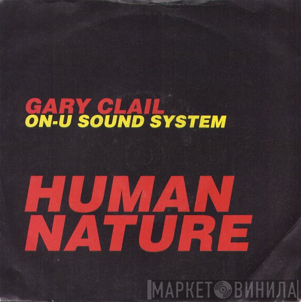 Gary Clail & On-U Sound System - Human Nature