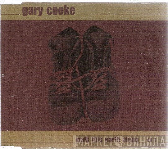 Gary Cooke  - Walk This Earth Alone