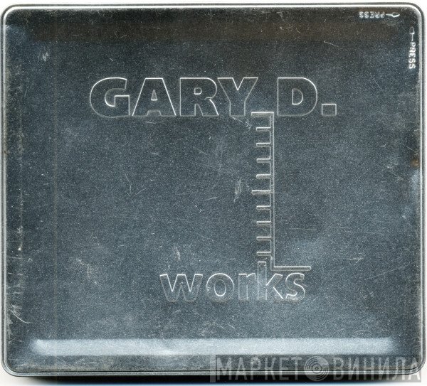 Gary D.  - Works