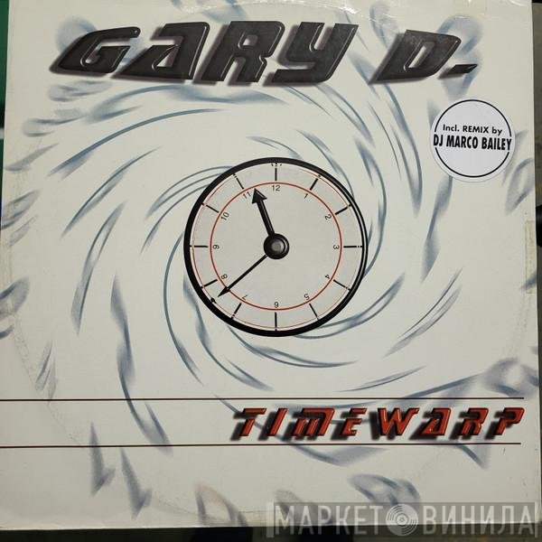Gary D.  - Timewarp