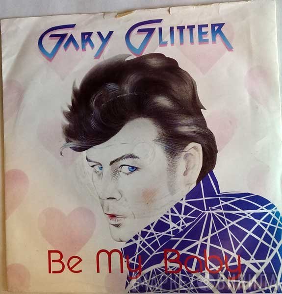 Gary Glitter  - Be My Baby