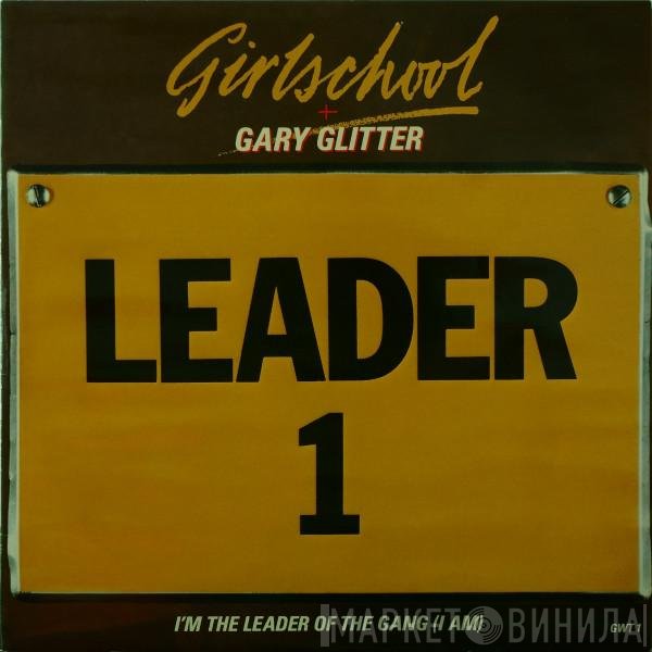 Gary Glitter, Girlschool - I'm The Leader Of The Gang (I Am)