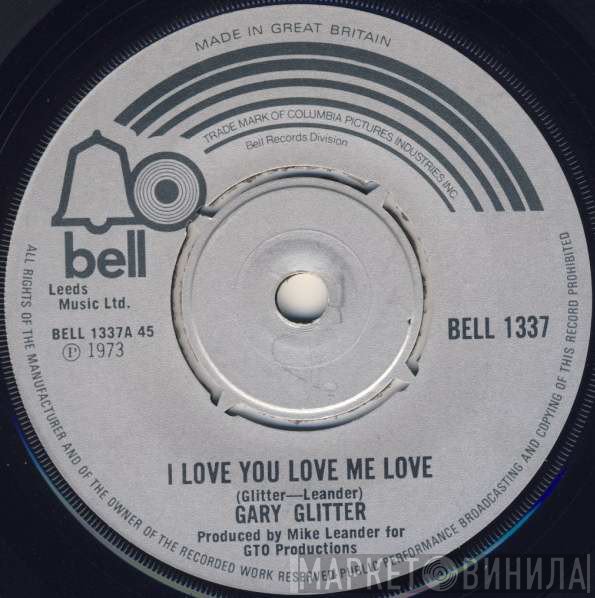 Gary Glitter - I Love You Love Me Love