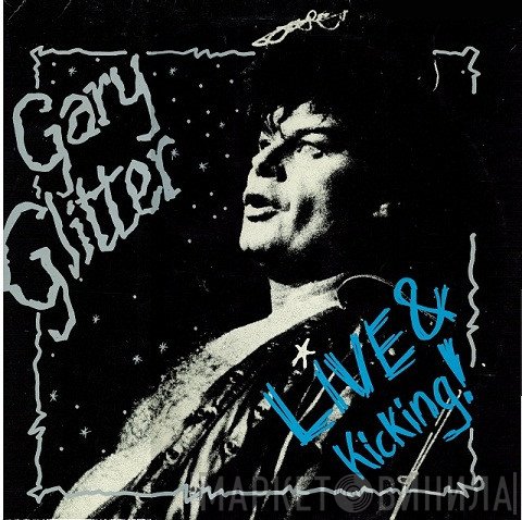 Gary Glitter - Live & Kicking!