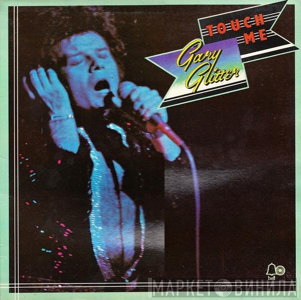 Gary Glitter  - Touch Me