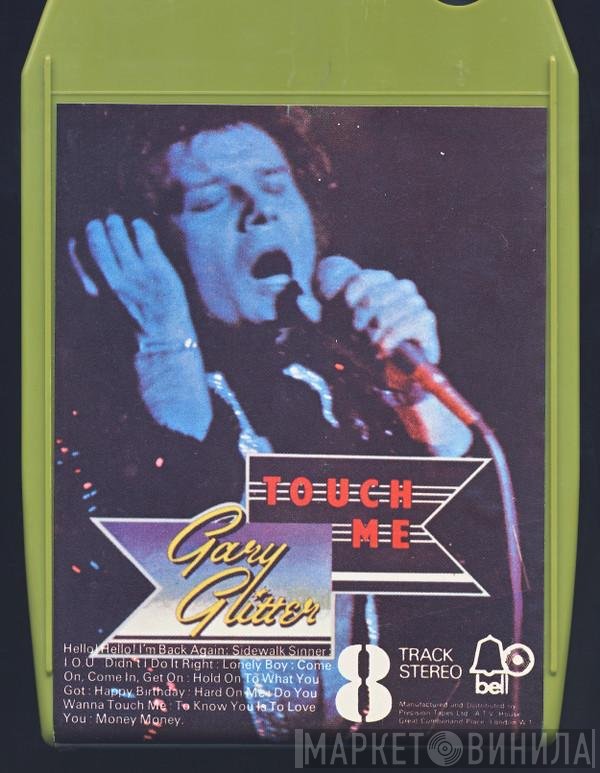 Gary Glitter  - Touch Me