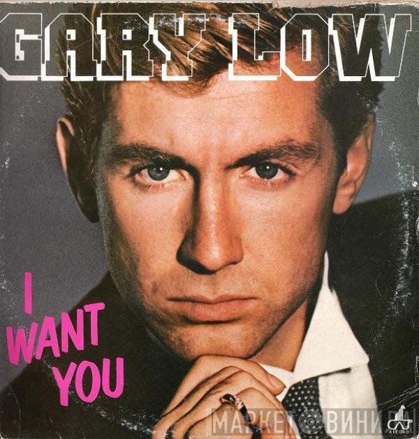 Gary Low  - I Want You