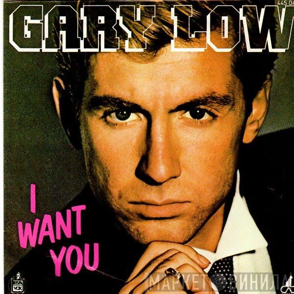 Gary Low - I Want You