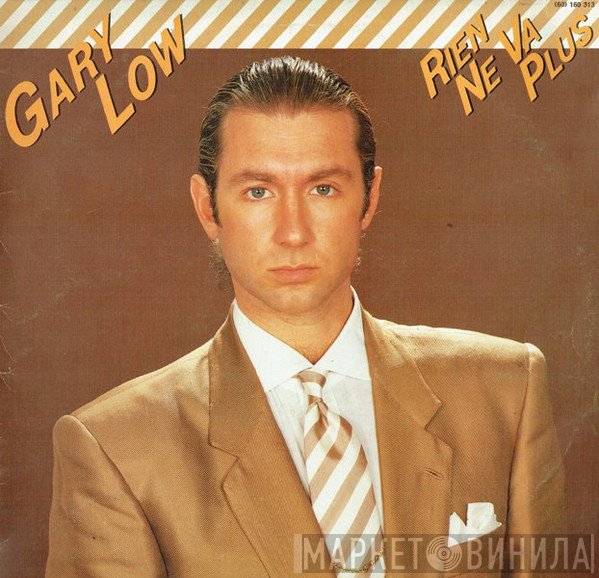 Gary Low  - Rien Ne Va Plus