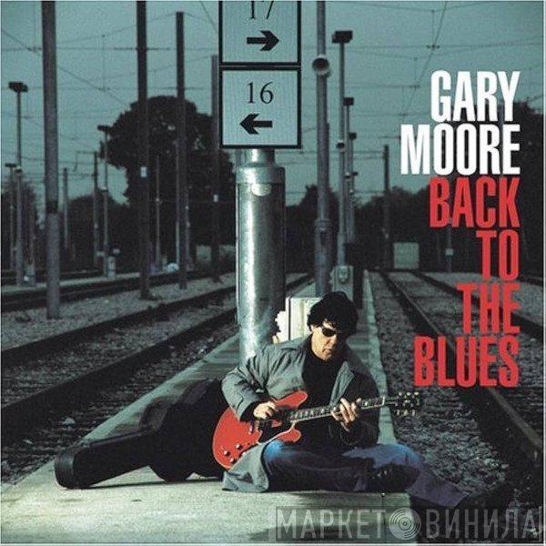 Gary Moore - Back To The Blues