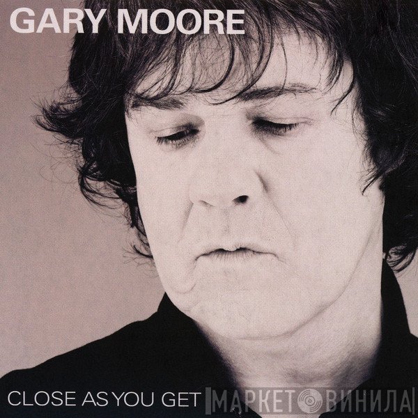Gary Moore - Close As You Get