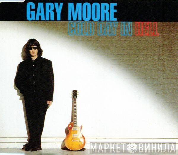 Gary Moore  - Cold Day In Hell