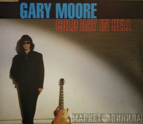 Gary Moore  - Cold Day In Hell