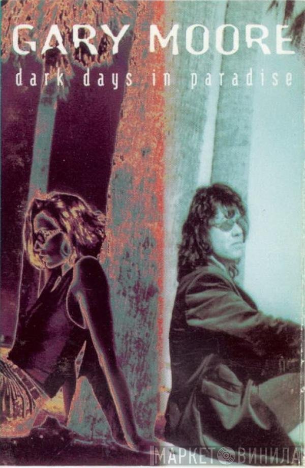 Gary Moore  - Dark Days In Paradise