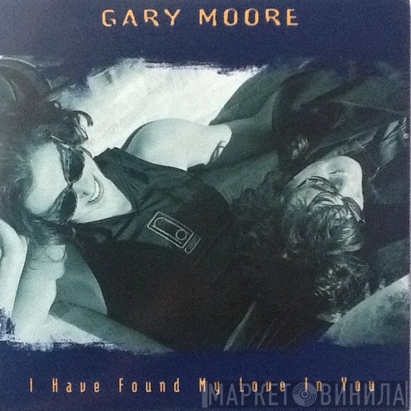 Gary Moore - I Have Found My Love In You