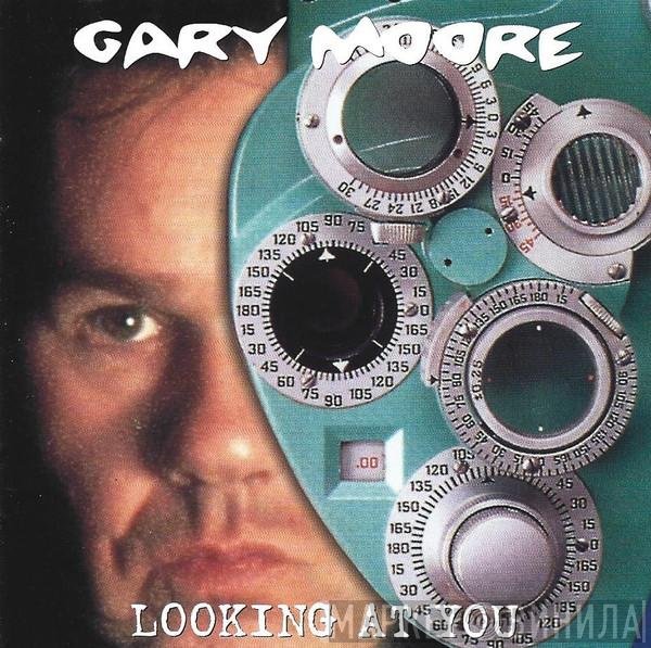 Gary Moore  - Looking At You