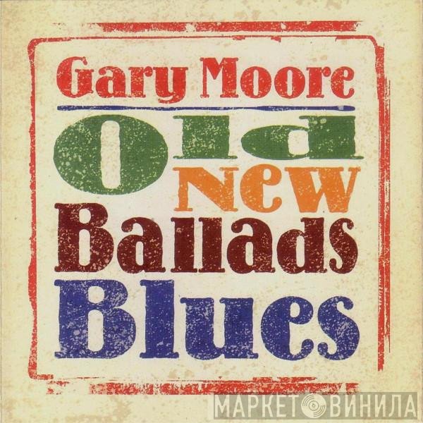 Gary Moore - Old New Ballads Blues