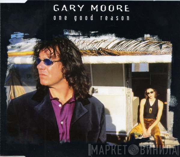 Gary Moore - One Good Reason