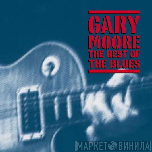Gary Moore - The Best Of The Blues