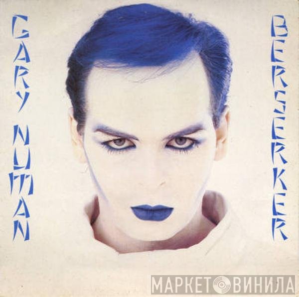 Gary Numan  - Berserker