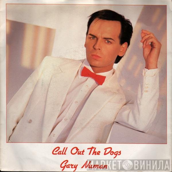 Gary Numan - Call Out The Dogs