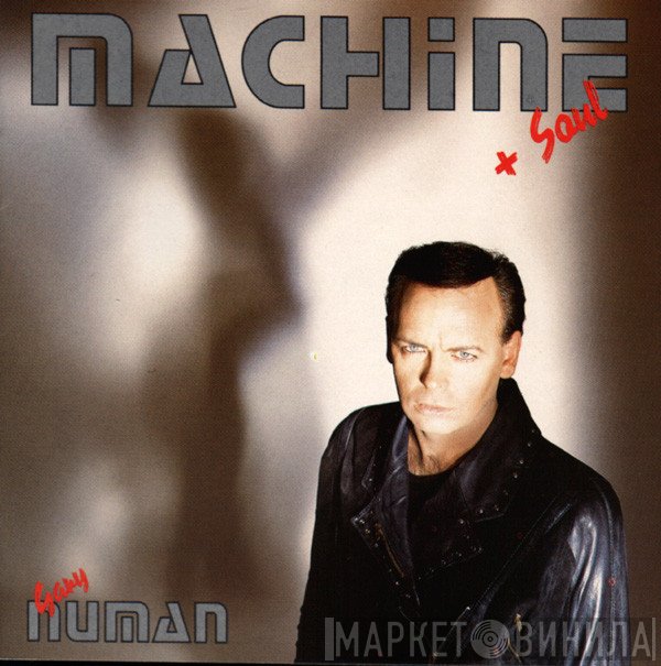 Gary Numan  - Machine + Soul